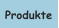 Produkte